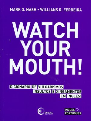 cover image of Watch your mouth!